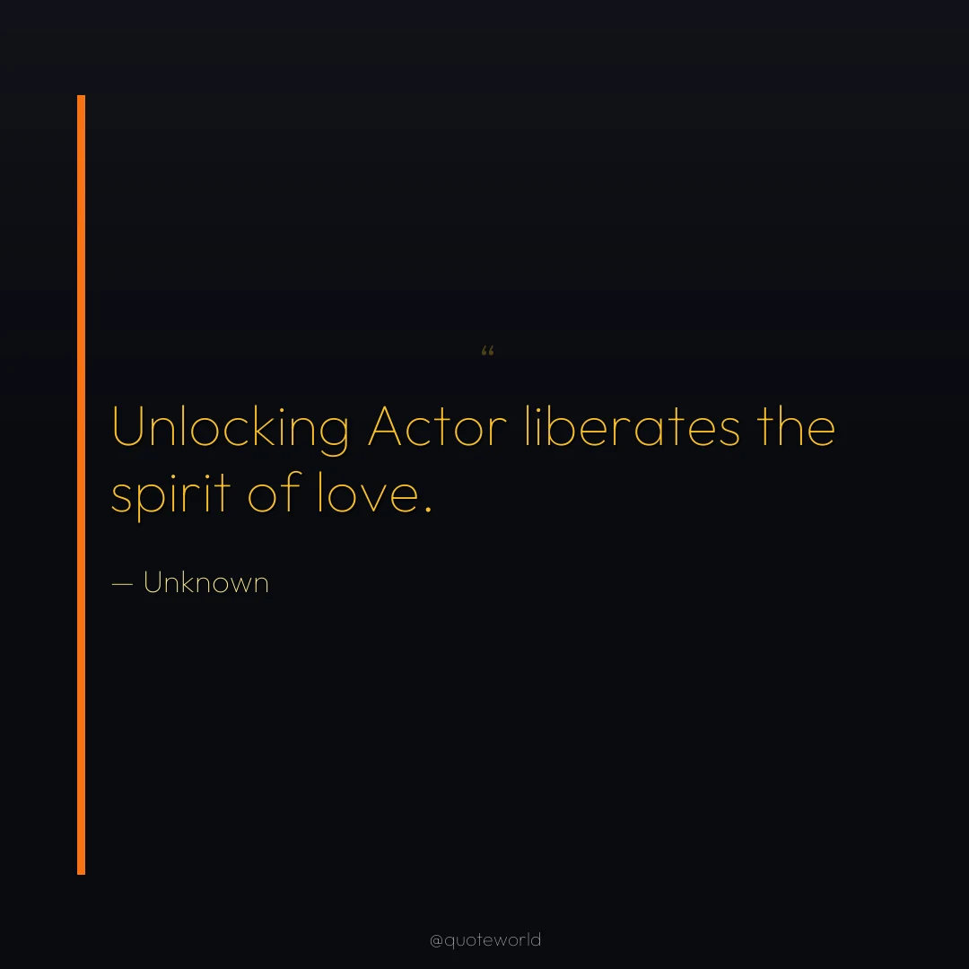 Unlocking Actor liberates the spirit of love.