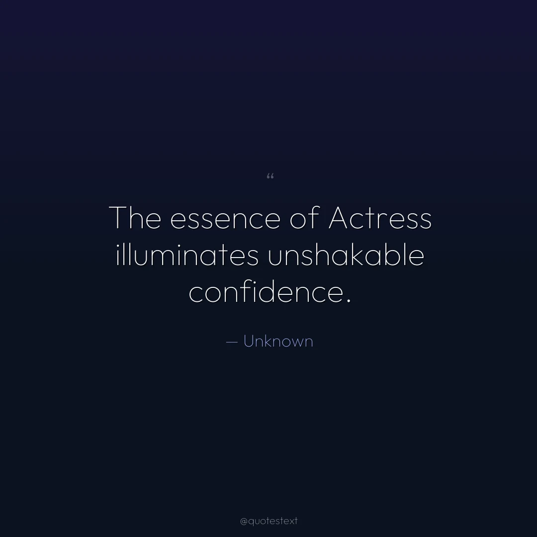 The essence of Actress illuminates unshakable confidence.