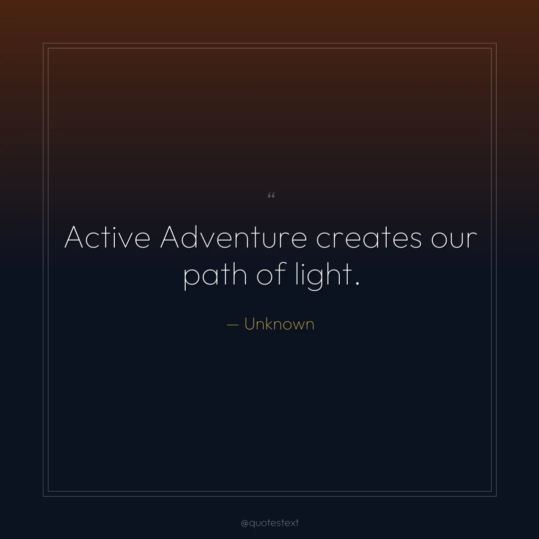 Active Adventure creates our path of light.