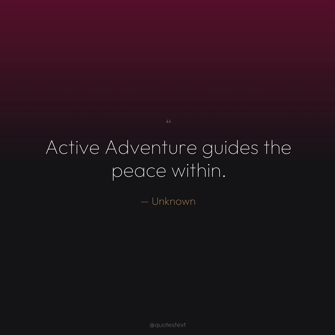 Active Adventure guides the peace within.