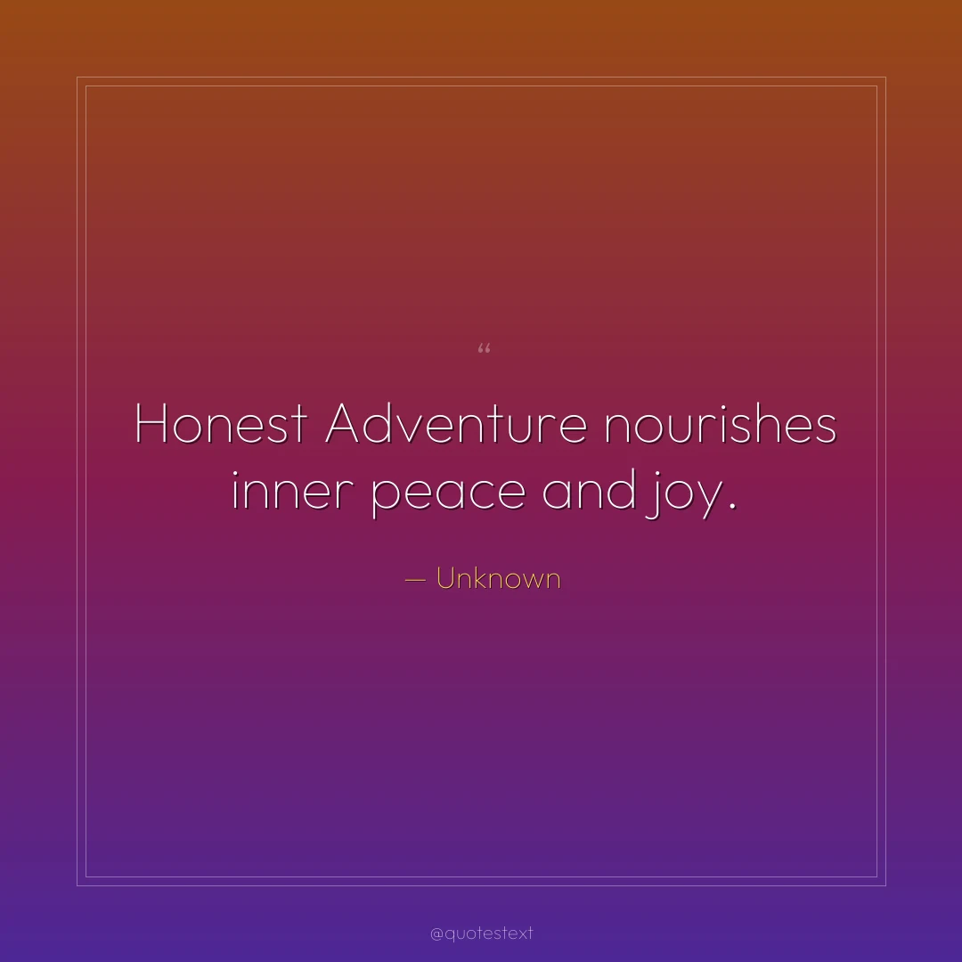 Honest Adventure nourishes inner peace and joy.