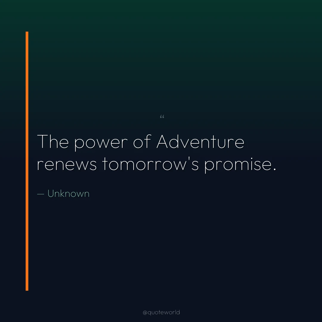 The power of Adventure renews tomorrow's promise.