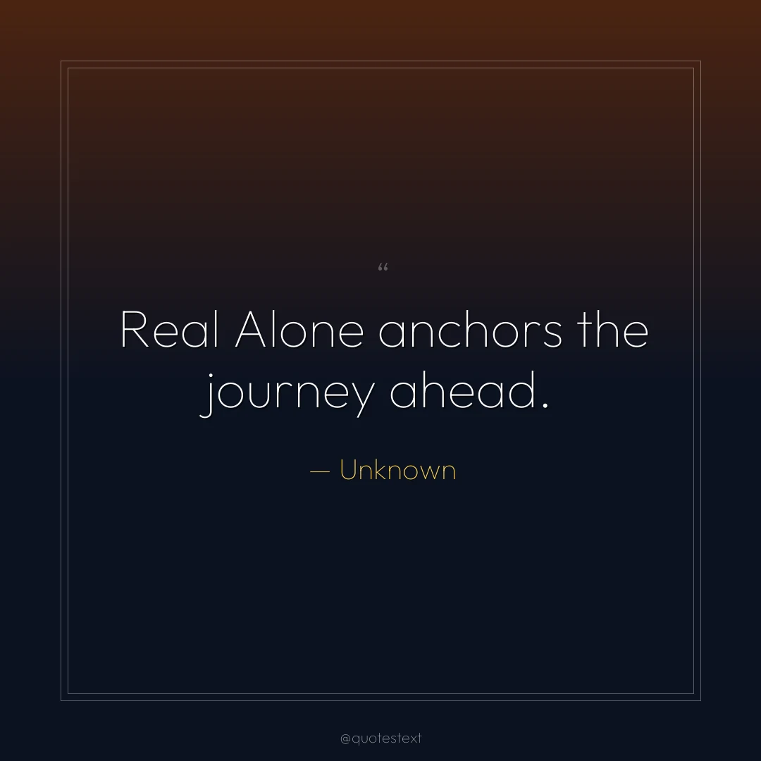 Real Alone anchors the journey ahead.