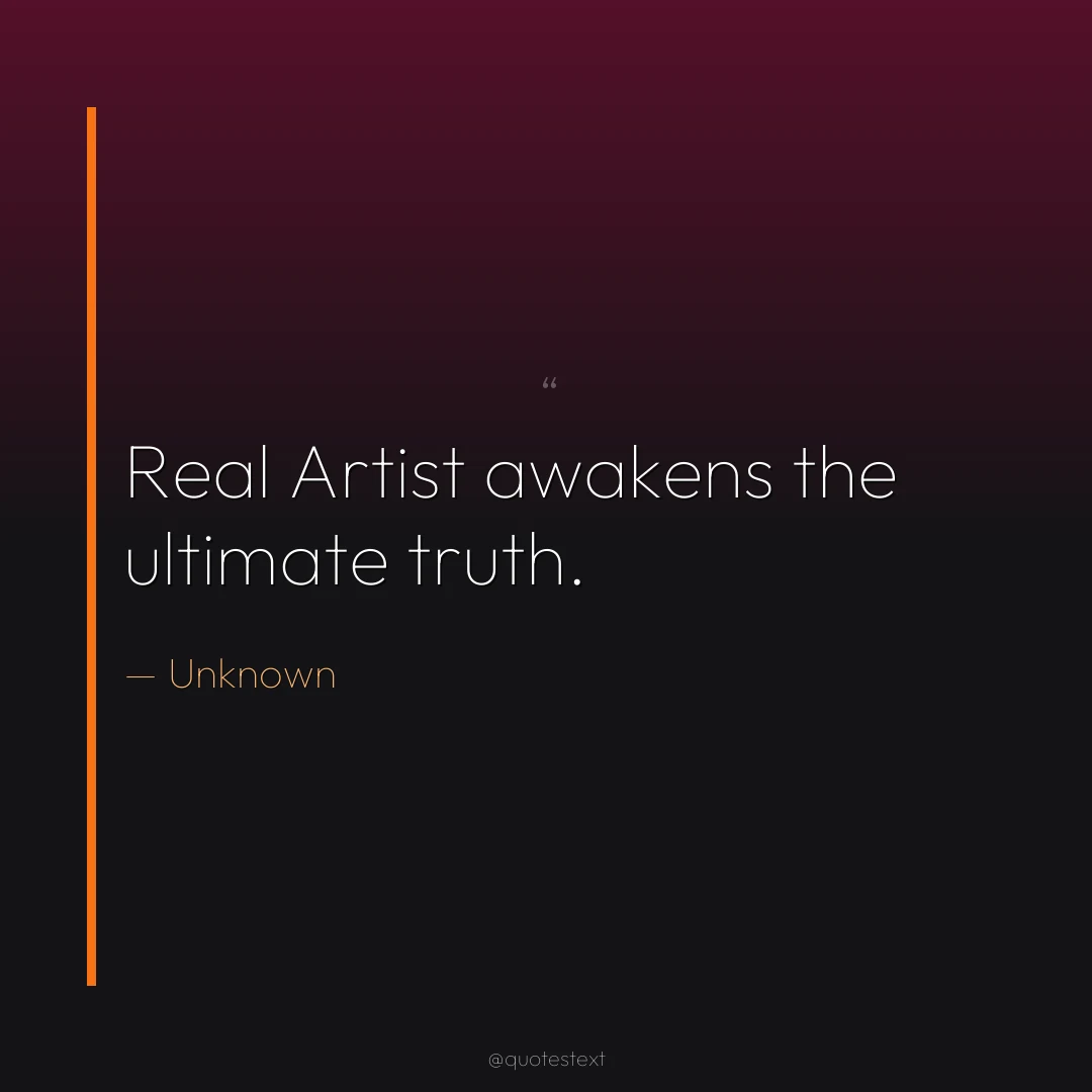Real Artist awakens the ultimate truth.