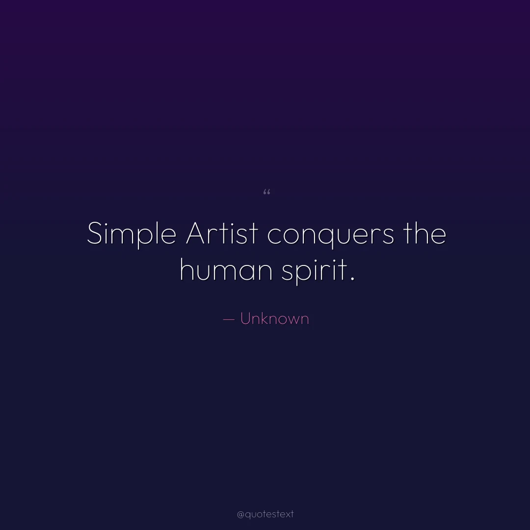 Simple Artist conquers the human spirit.