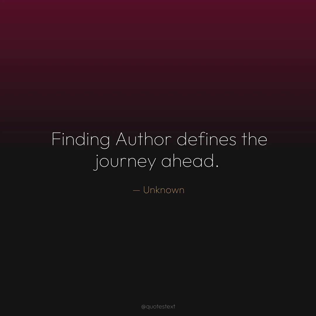 Finding Author defines the journey ahead.