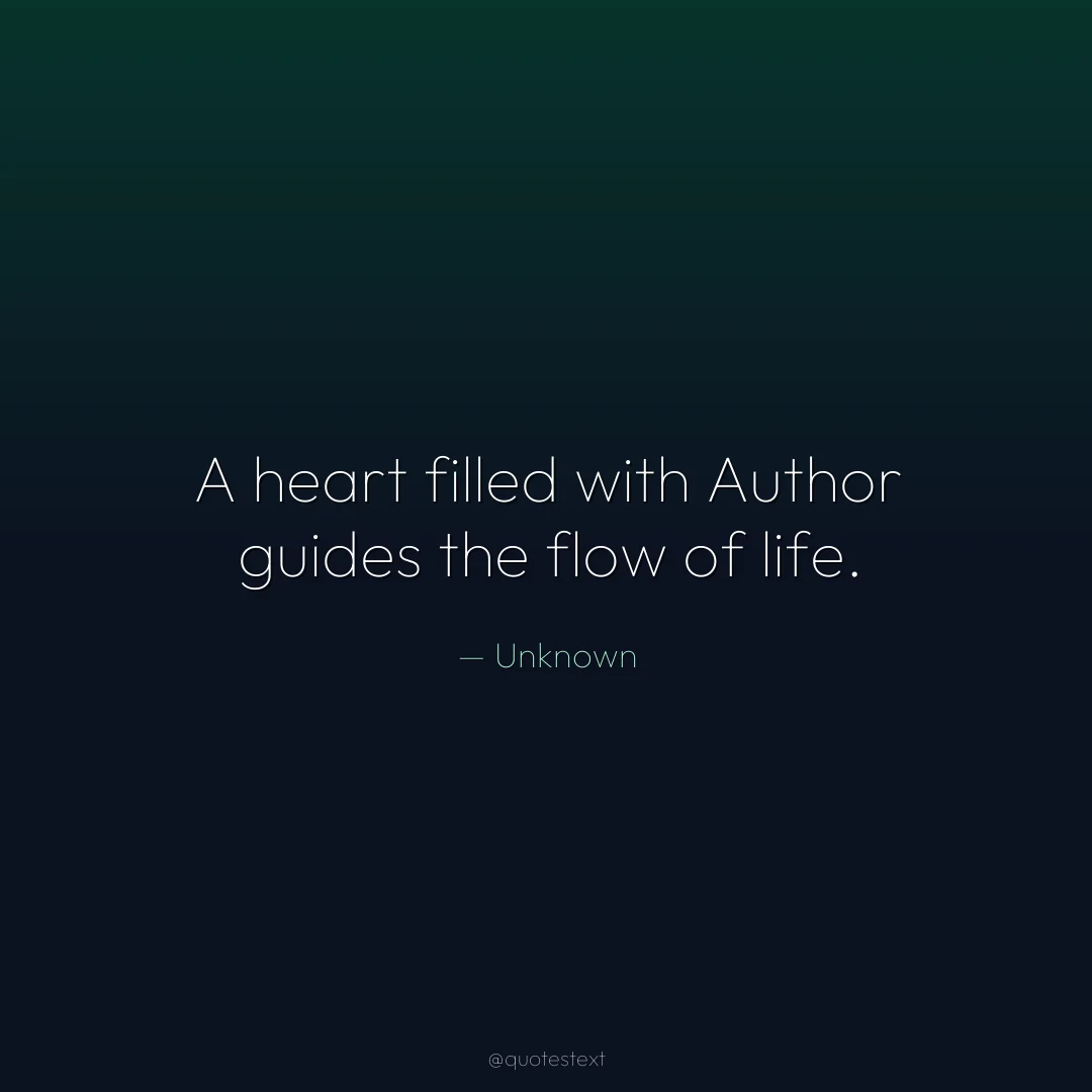 A heart filled with Author guides the flow of life.