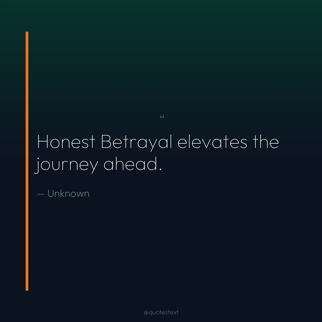 Honest Betrayal elevates the journey ahead.