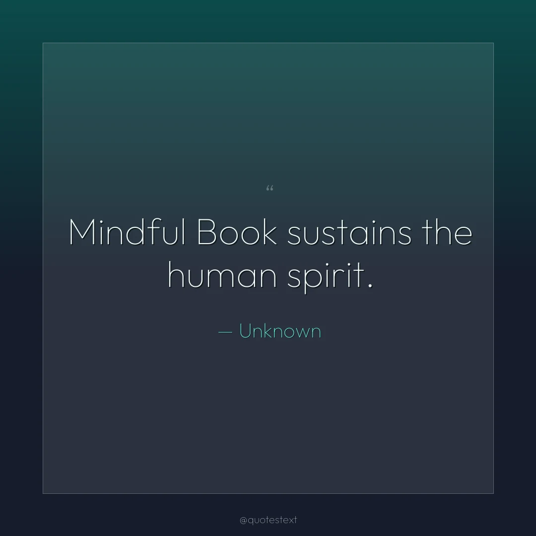 Mindful Book sustains the human spirit.