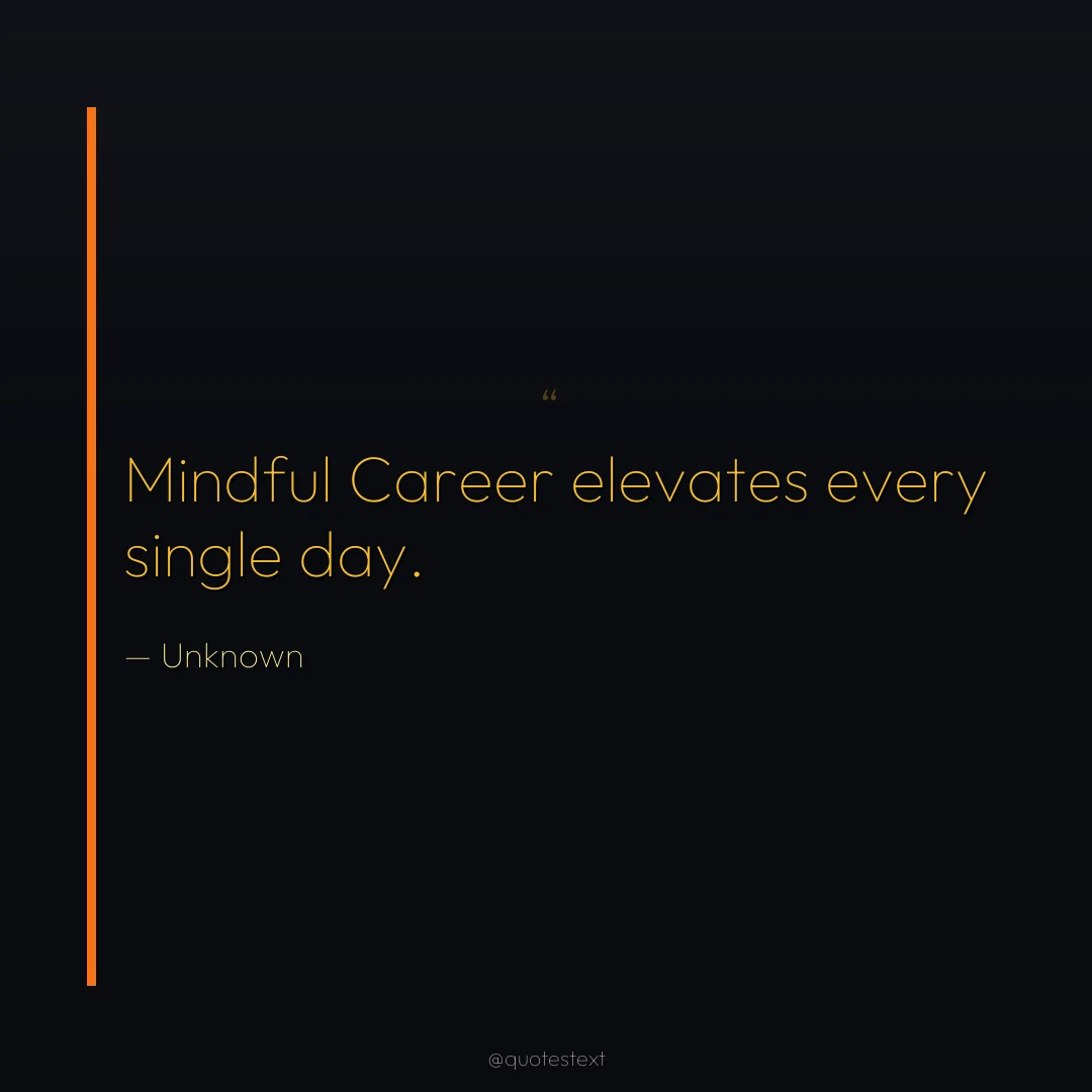 Mindful Career elevates every single day.