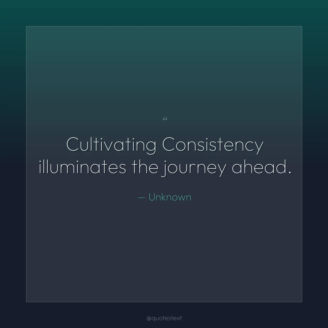 Cultivating Consistency illuminates the journey ahead.