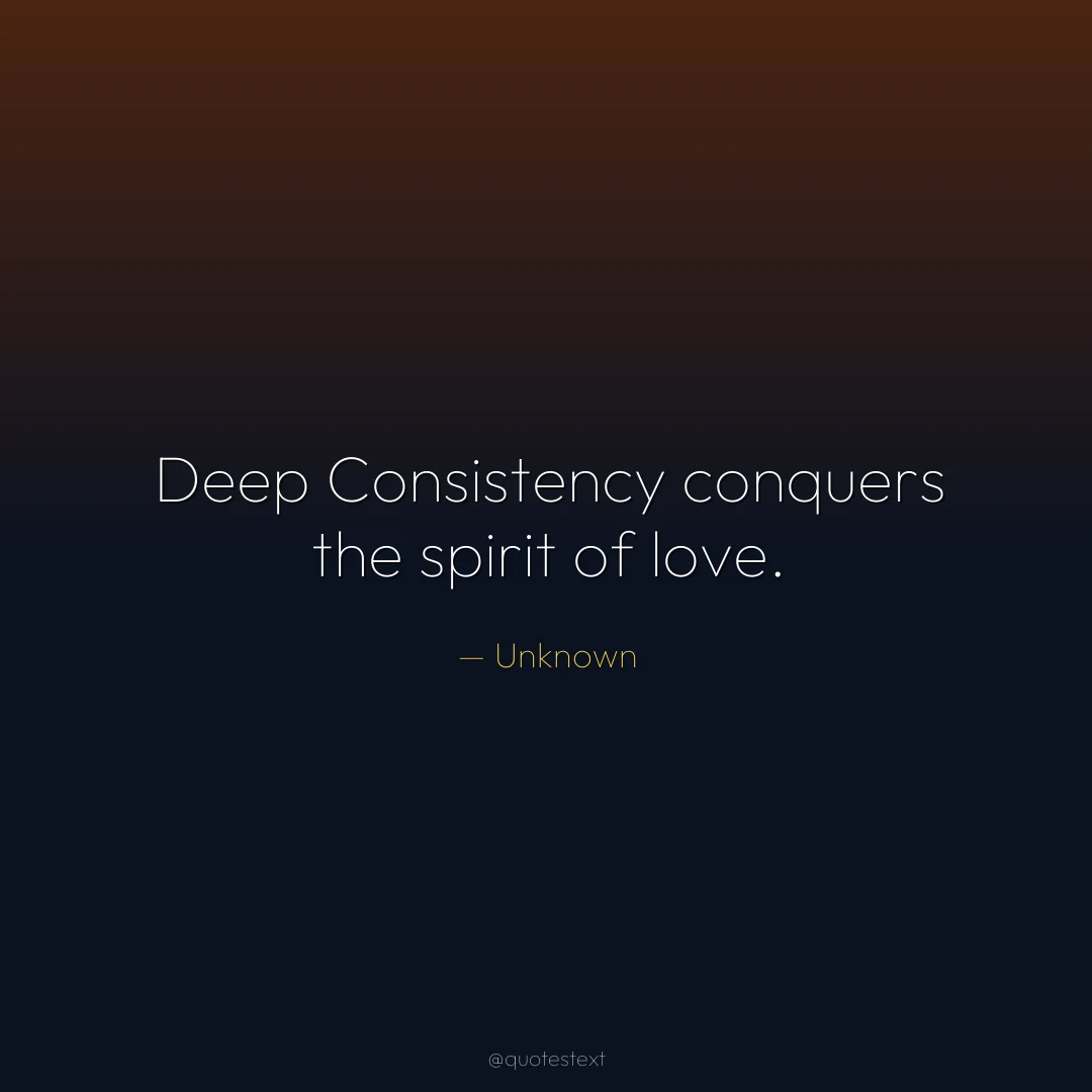 Deep Consistency conquers the spirit of love.