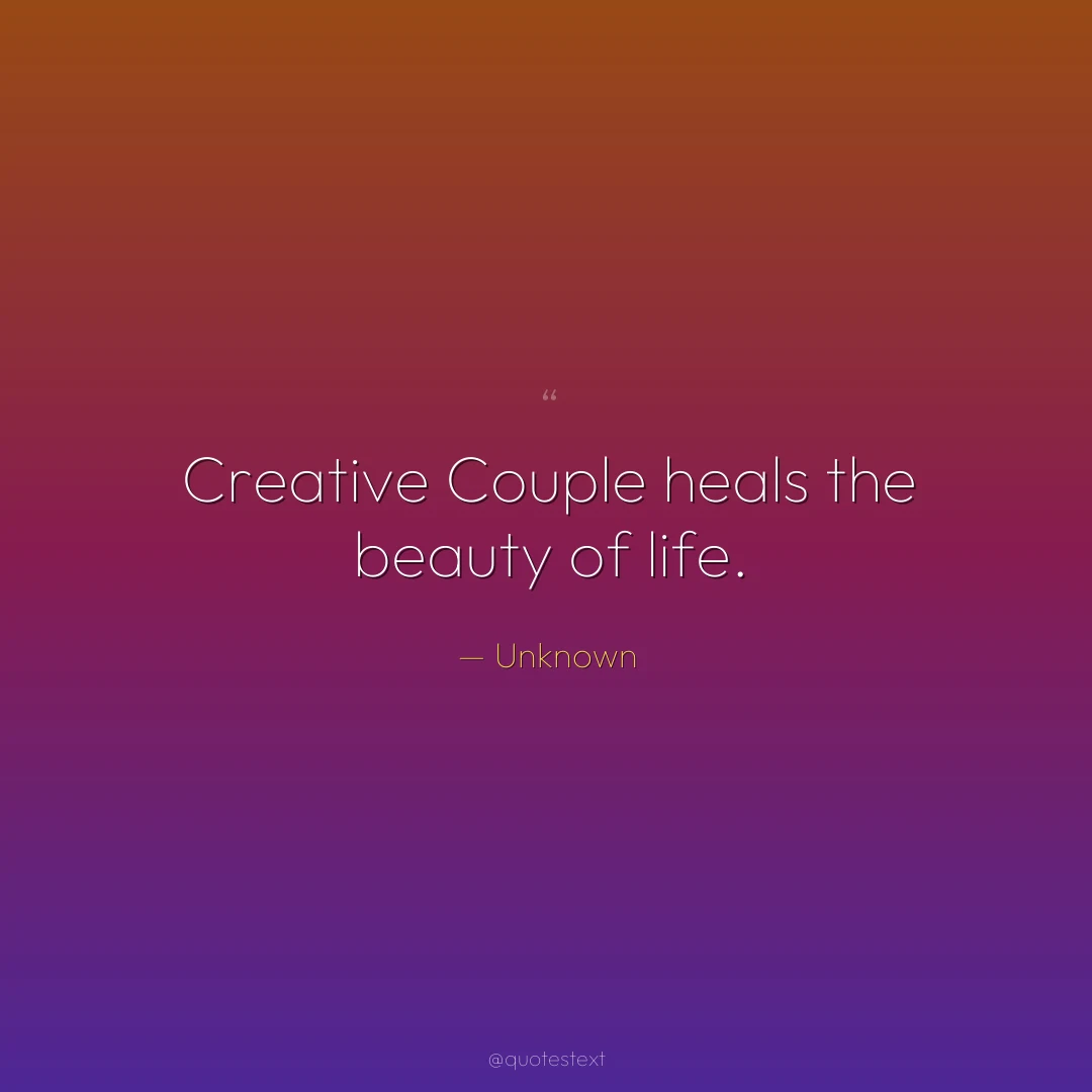 Creative Couple heals the beauty of life.
