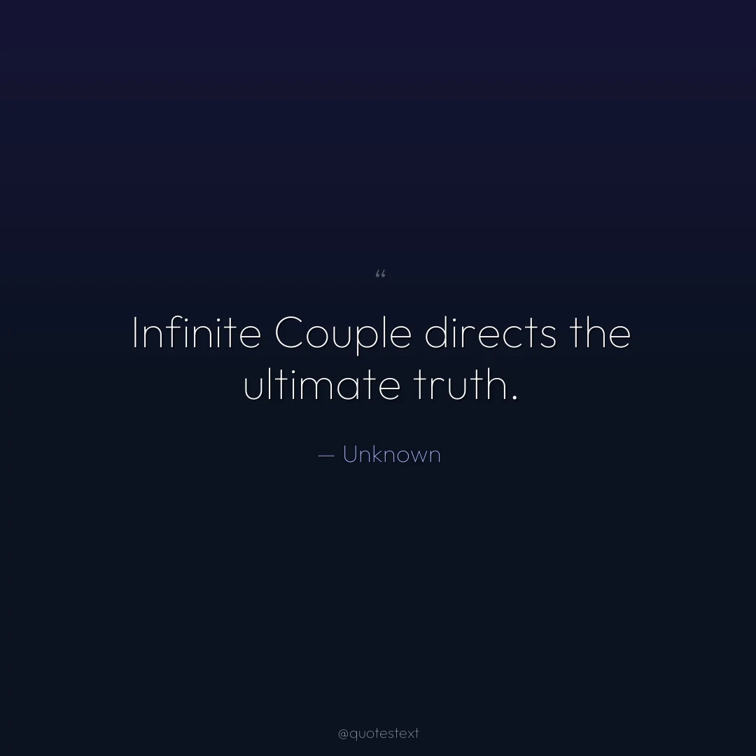 Infinite Couple directs the ultimate truth.
