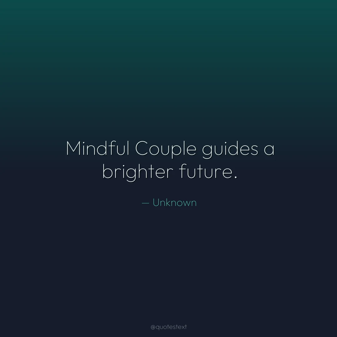 Mindful Couple guides a brighter future.
