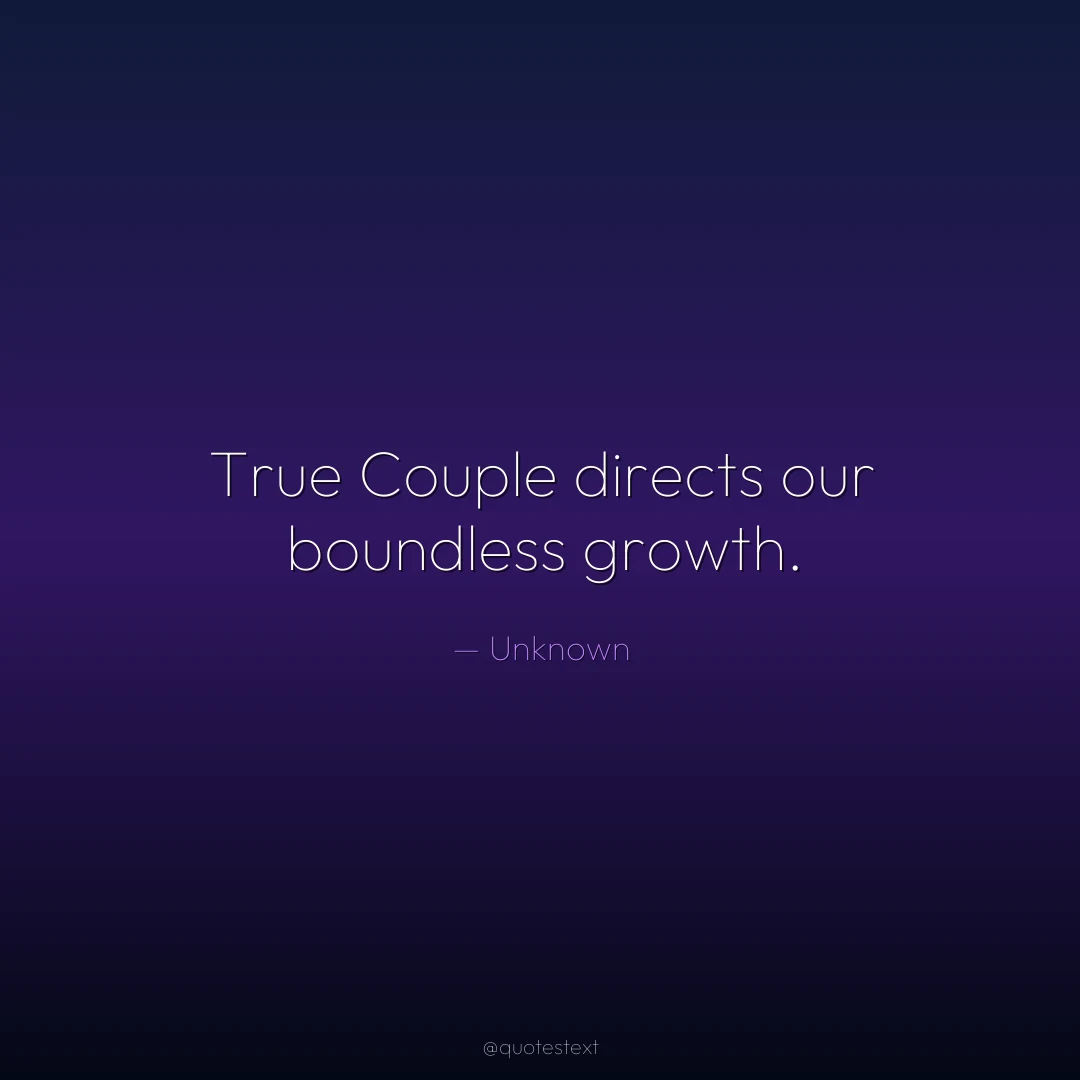True Couple directs our boundless growth.