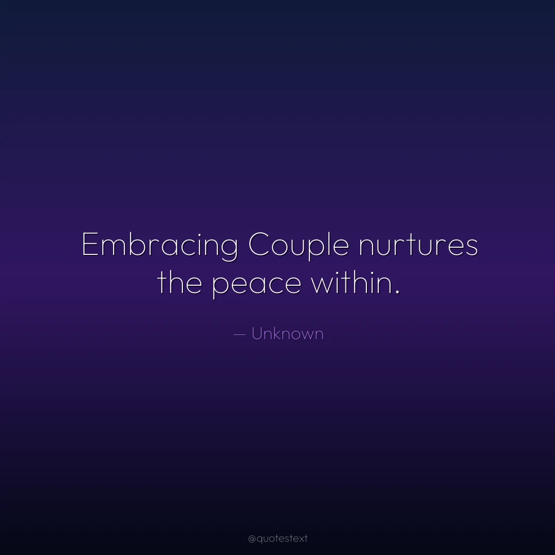 Embracing Couple nurtures the peace within.