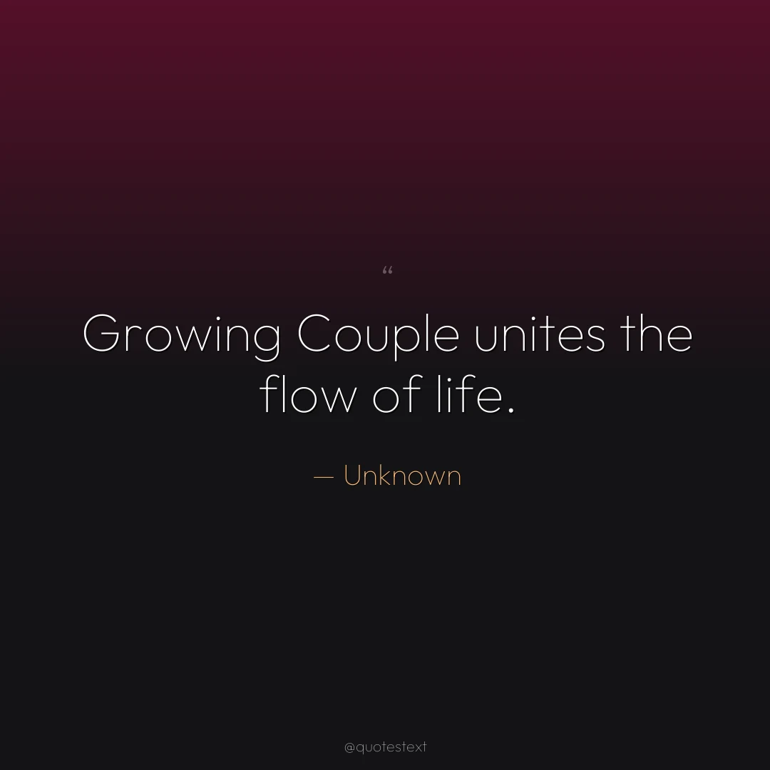 Growing Couple unites the flow of life.