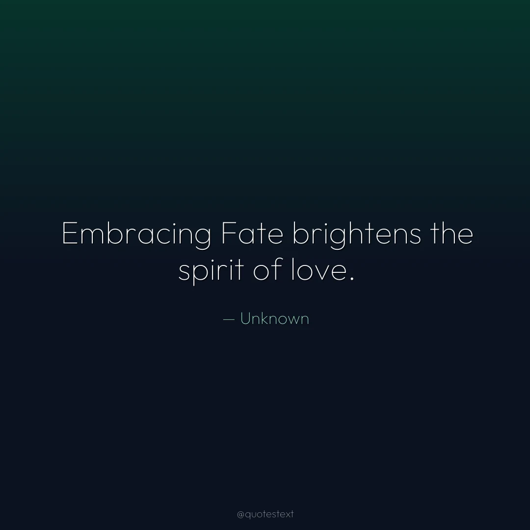 Embracing Fate brightens the spirit of love.
