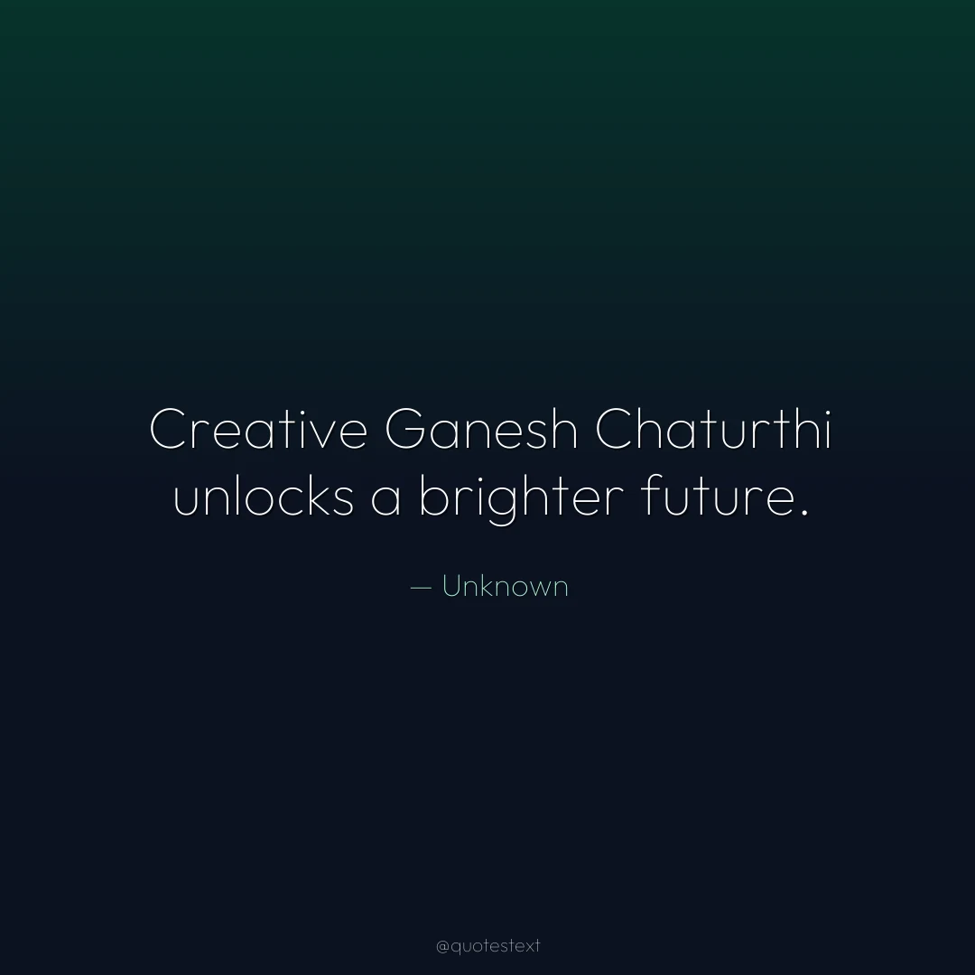 Creative Ganesh Chaturthi unlocks a brighter future.