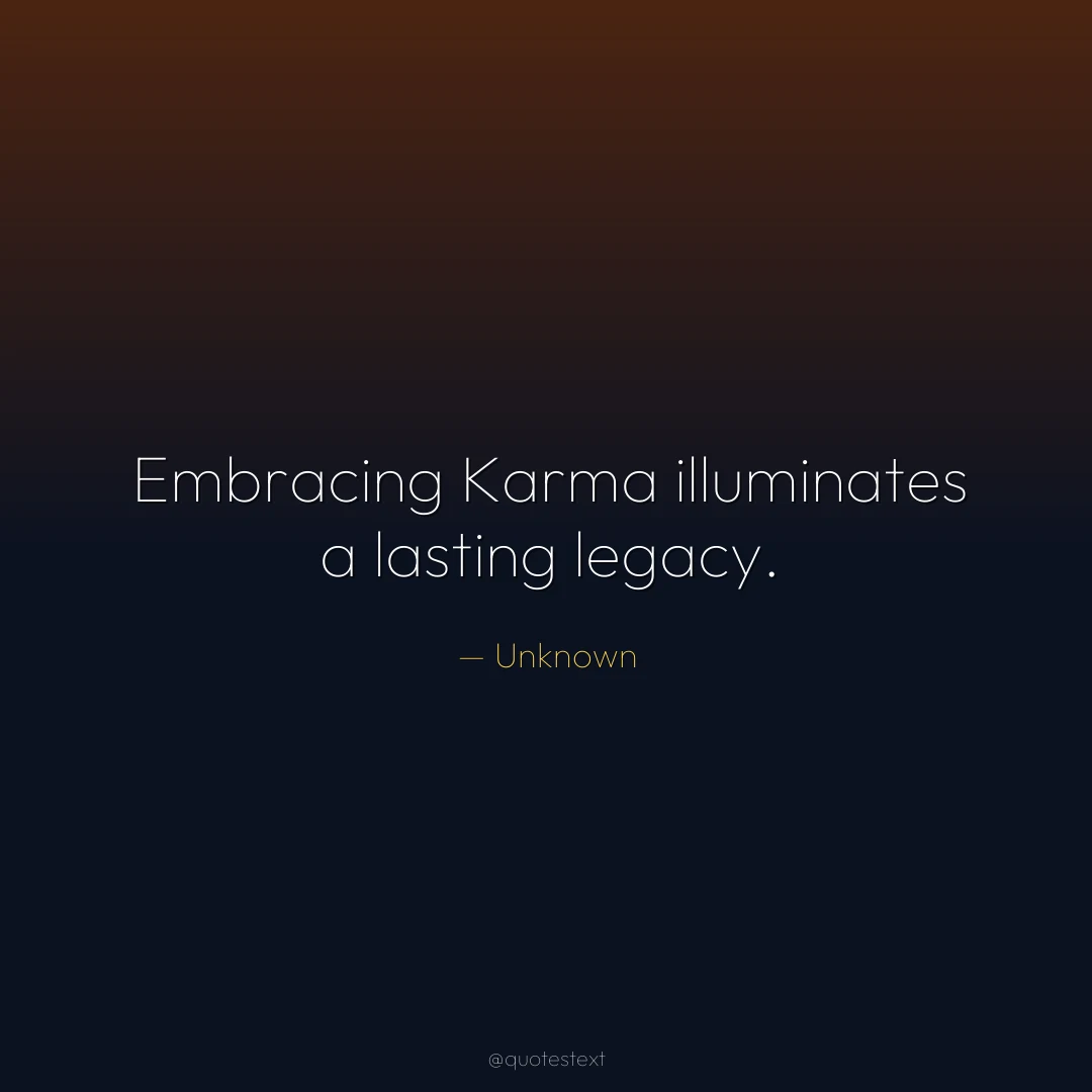 Embracing Karma illuminates a lasting legacy.
