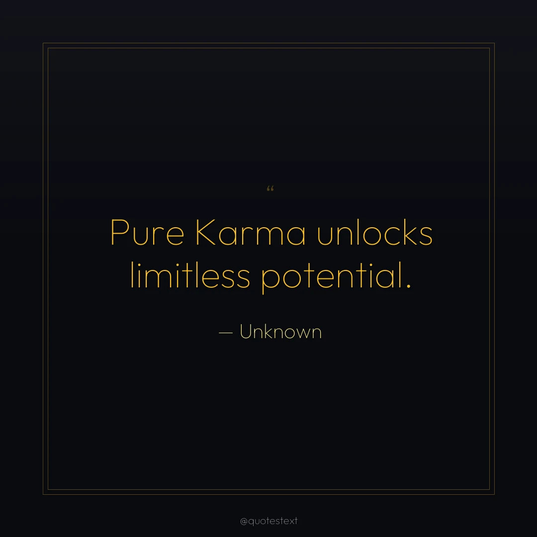 Pure Karma unlocks limitless potential.
