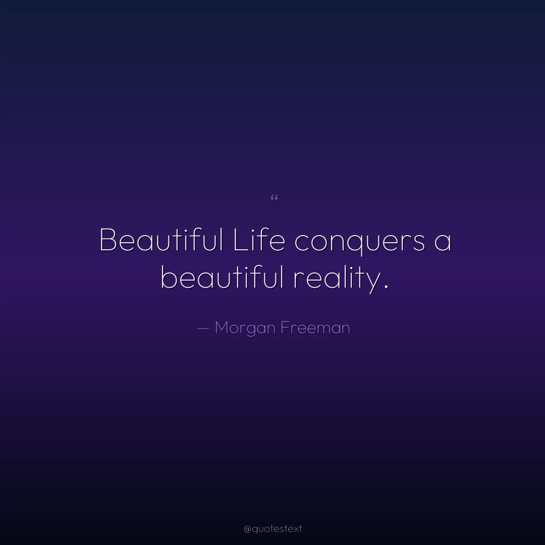 Beautiful Life conquers a beautiful reality.