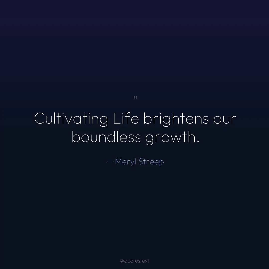 Cultivating Life brightens our boundless growth.