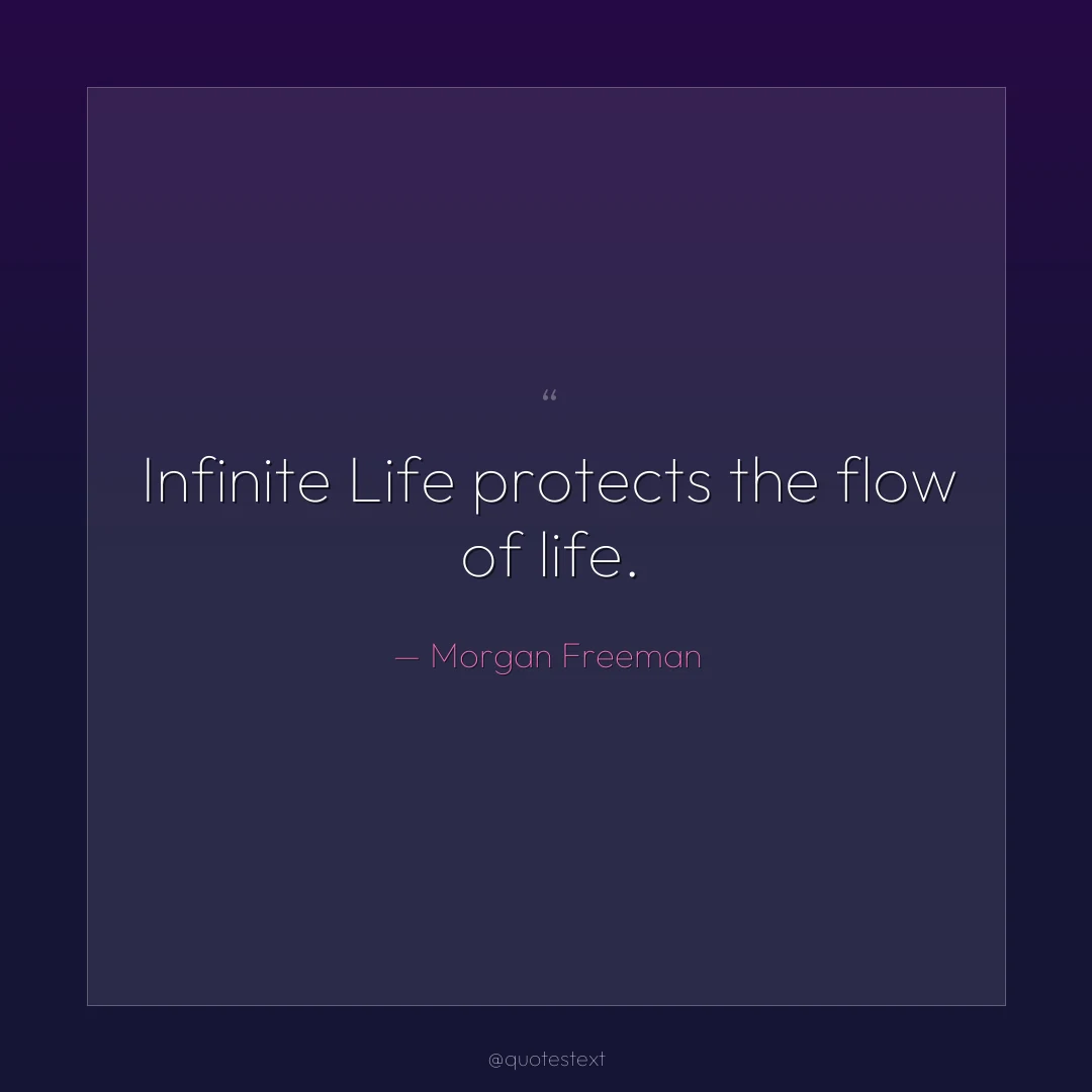 Infinite Life protects the flow of life.