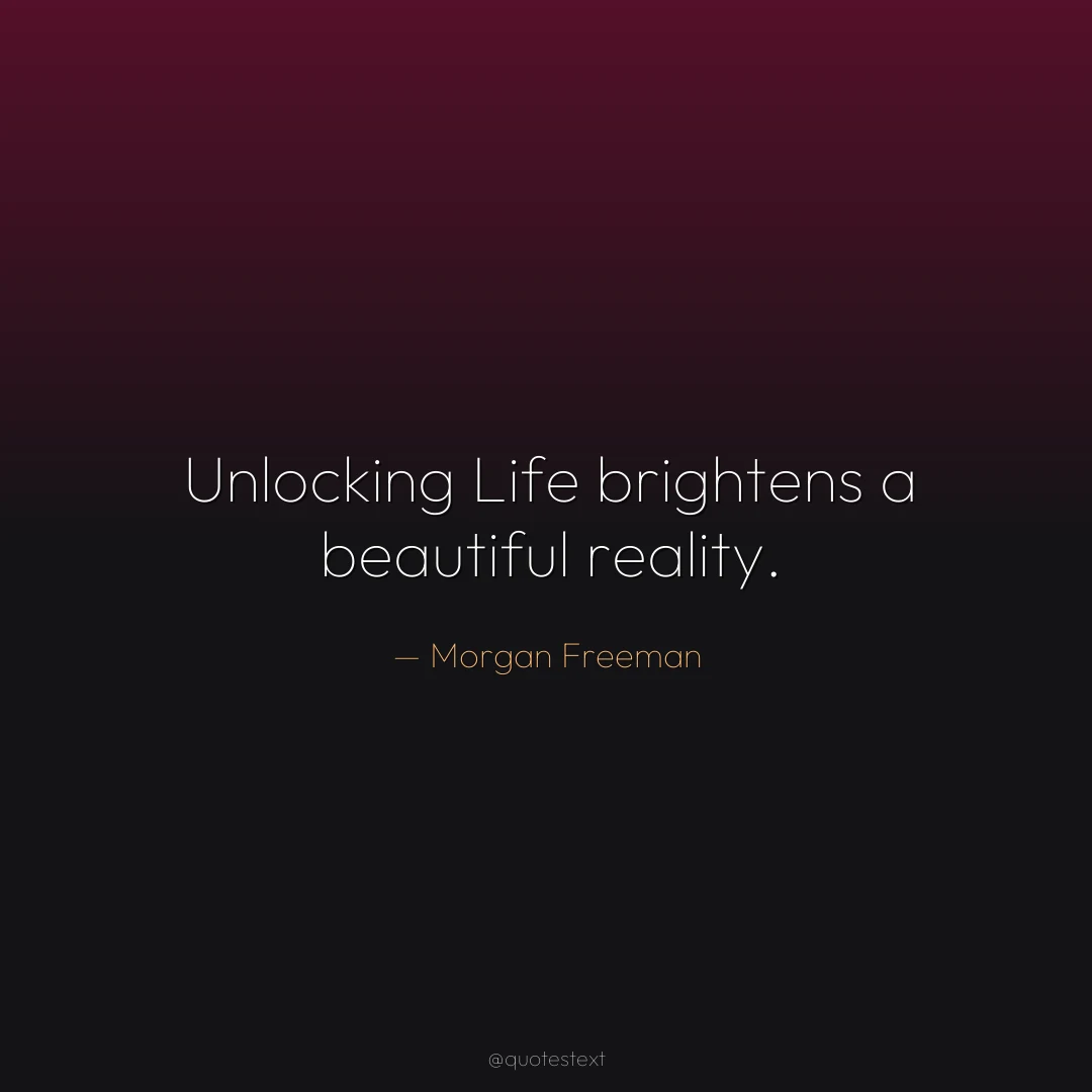 Unlocking Life brightens a beautiful reality.