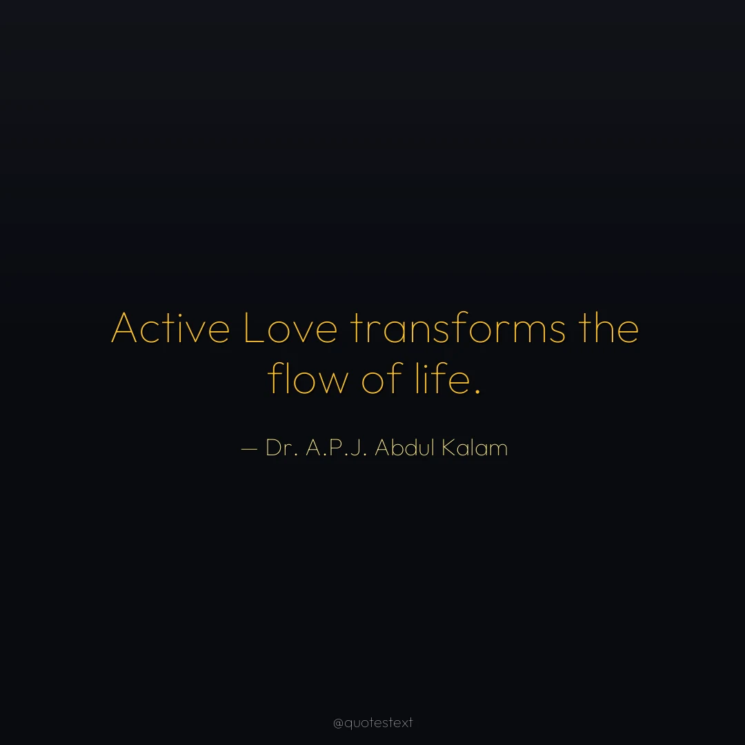 Active Love transforms the flow of life.