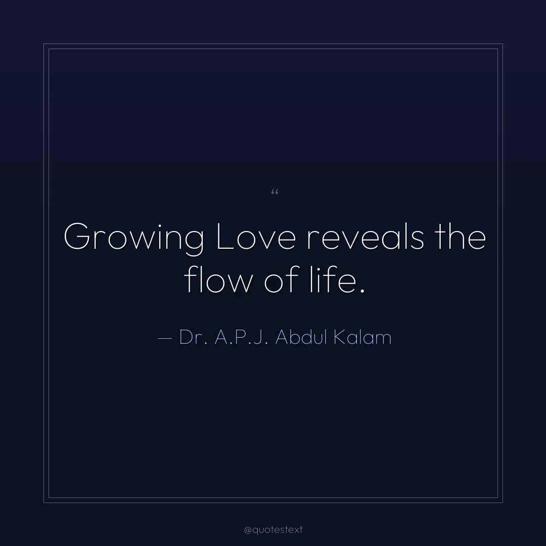 Growing Love reveals the flow of life.