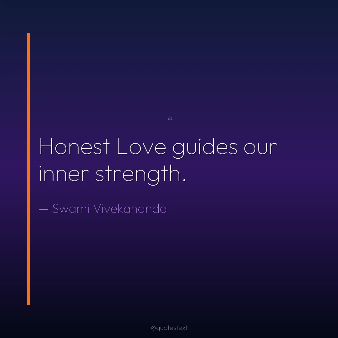 Honest Love guides our inner strength.