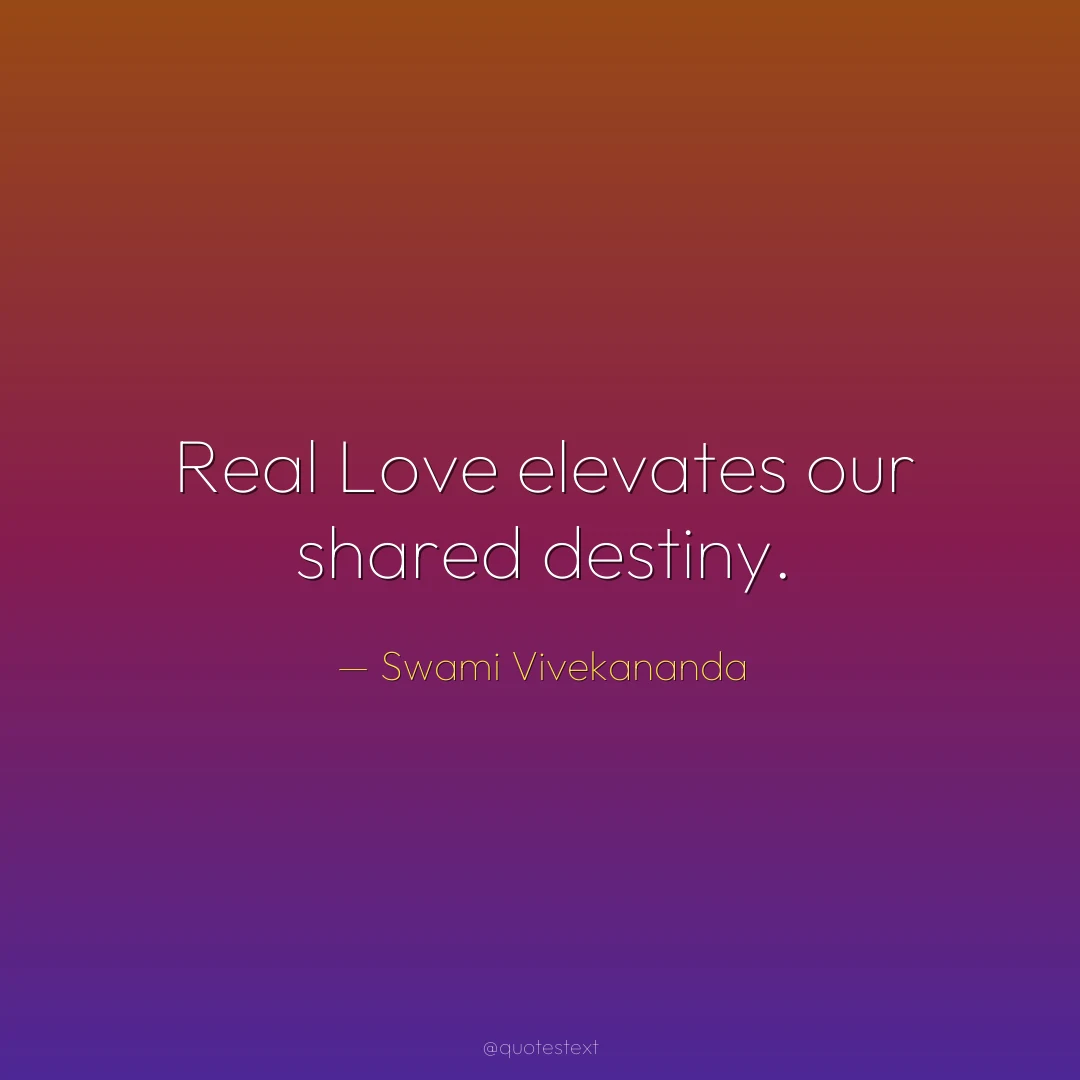 Real Love elevates our shared destiny.
