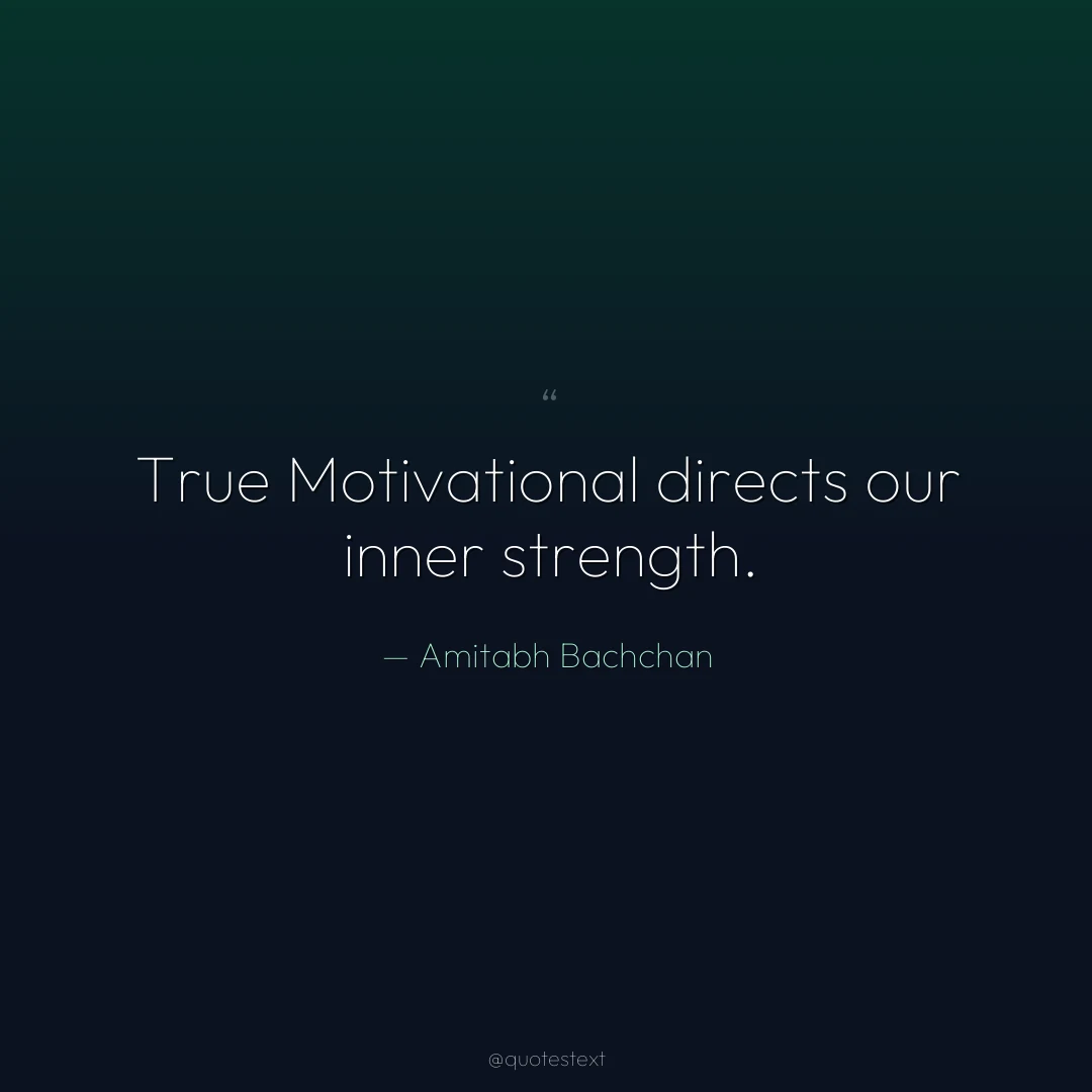 True Motivational directs our inner strength.