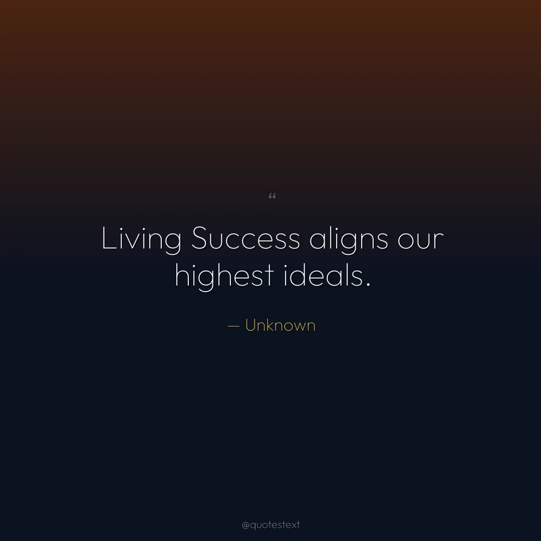 Living Success aligns our highest ideals.