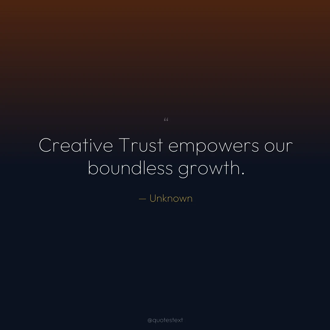 Creative Trust empowers our boundless growth.