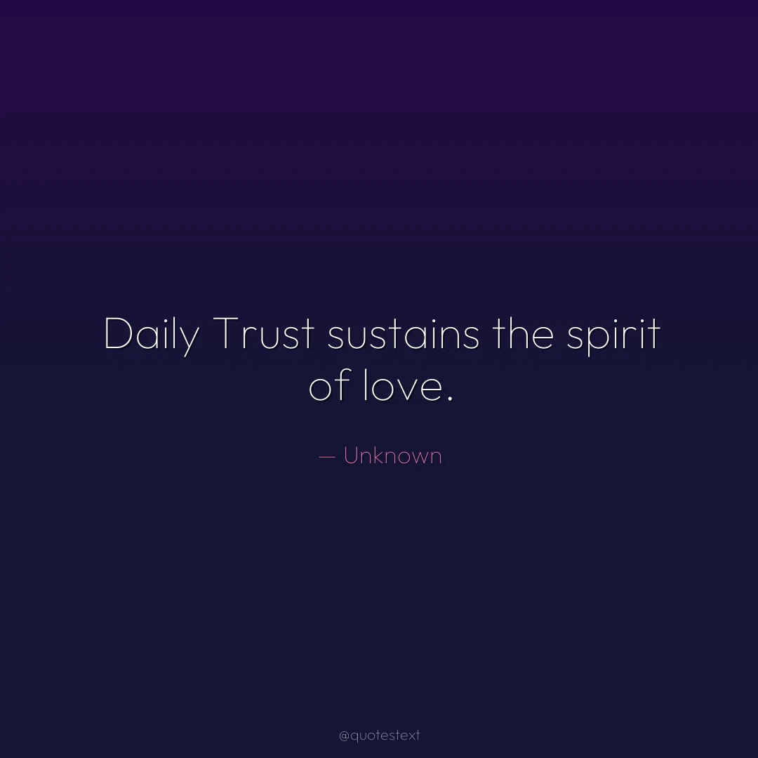 Daily Trust sustains the spirit of love.