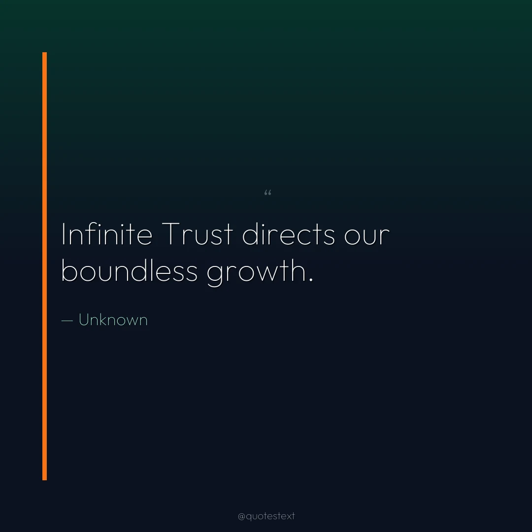 Infinite Trust directs our boundless growth.
