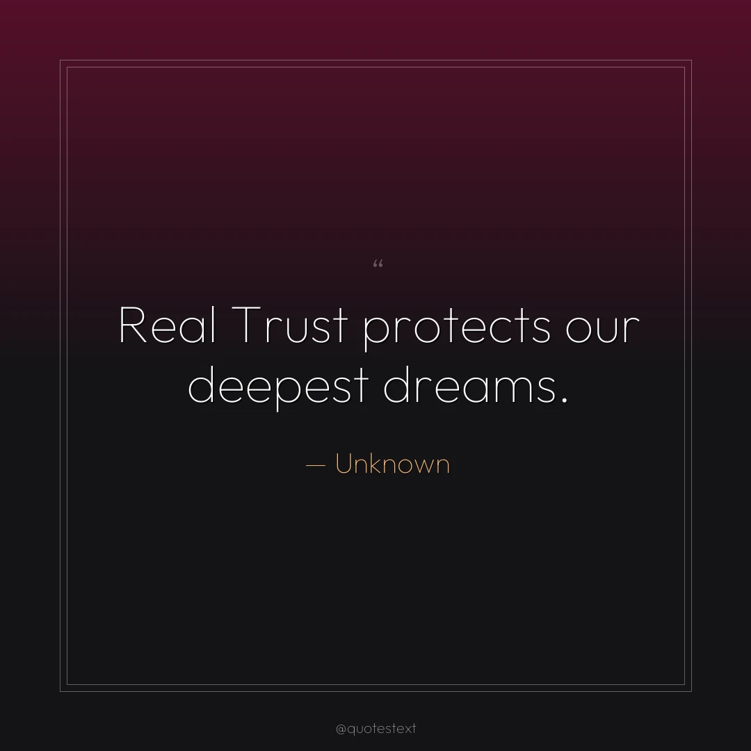 Real Trust protects our deepest dreams.