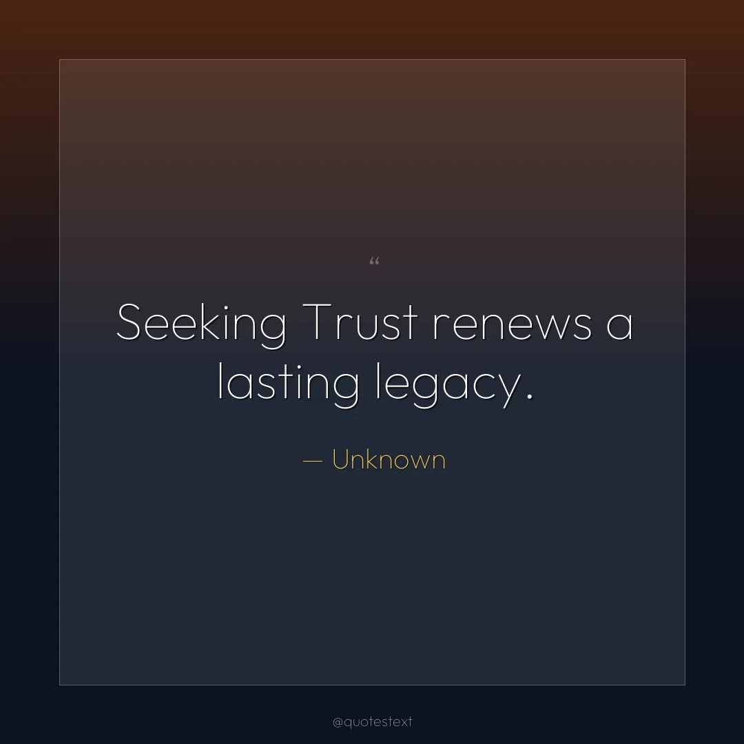 Seeking Trust renews a lasting legacy.