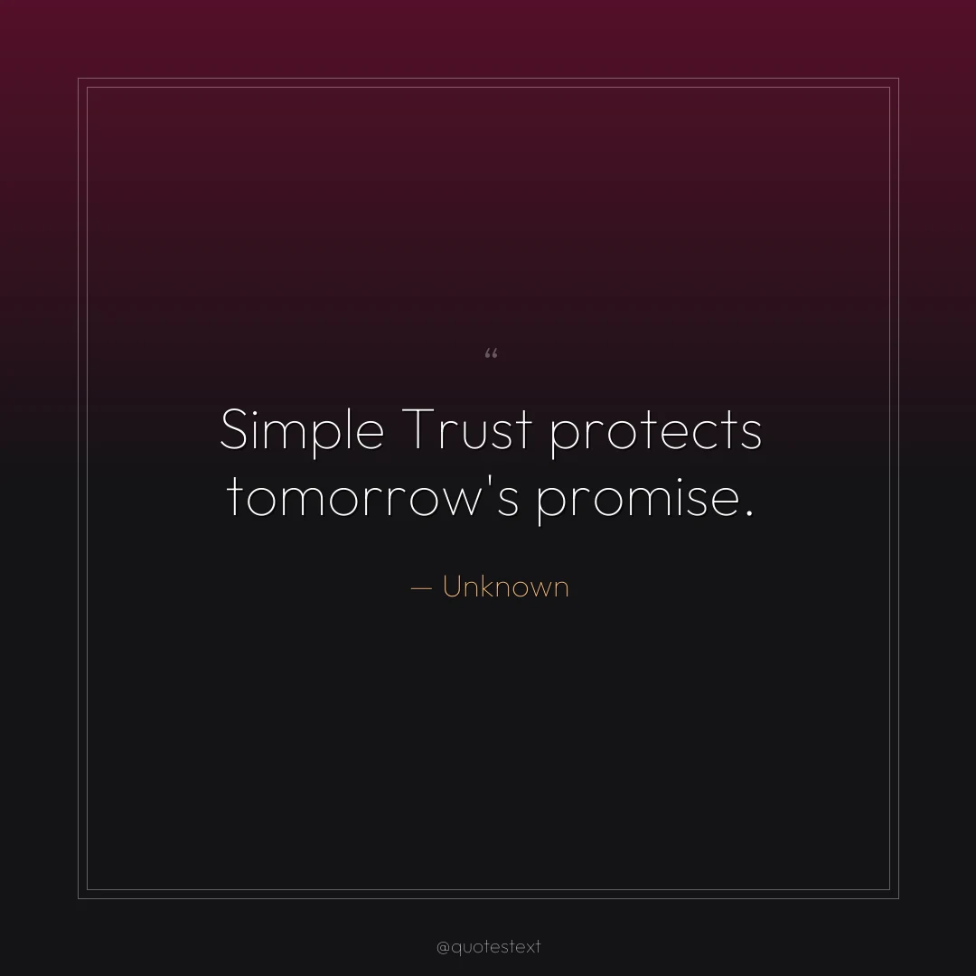 Simple Trust protects tomorrow's promise.