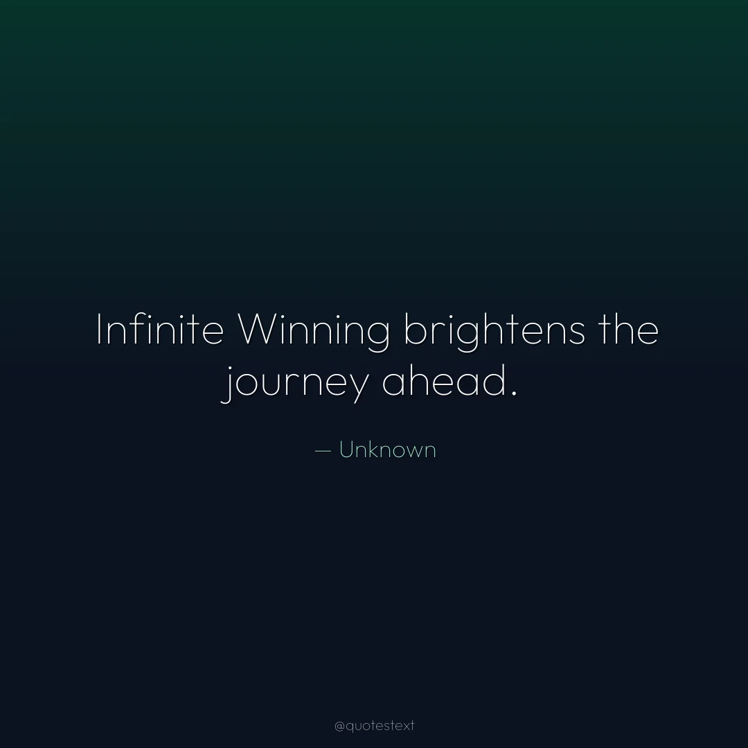 Infinite Winning brightens the journey ahead.